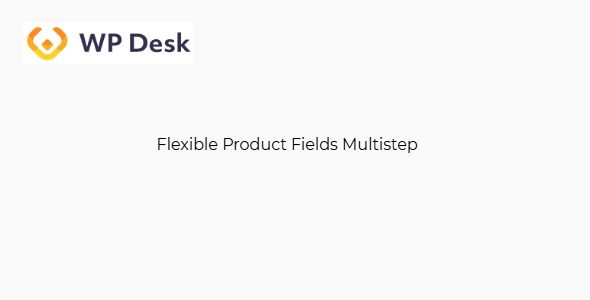 WPDesk Flexible Product Fields Multistep 1.0.1