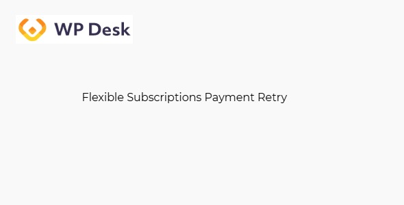 WPDesk Flexible Subscriptions Payment Retry 1.0.9