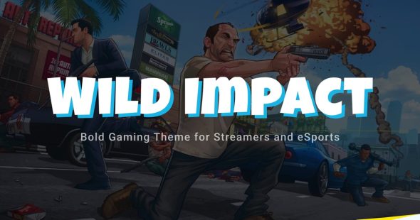 Wild Impact 1.0.0 – Streamer & Esports Gaming Theme